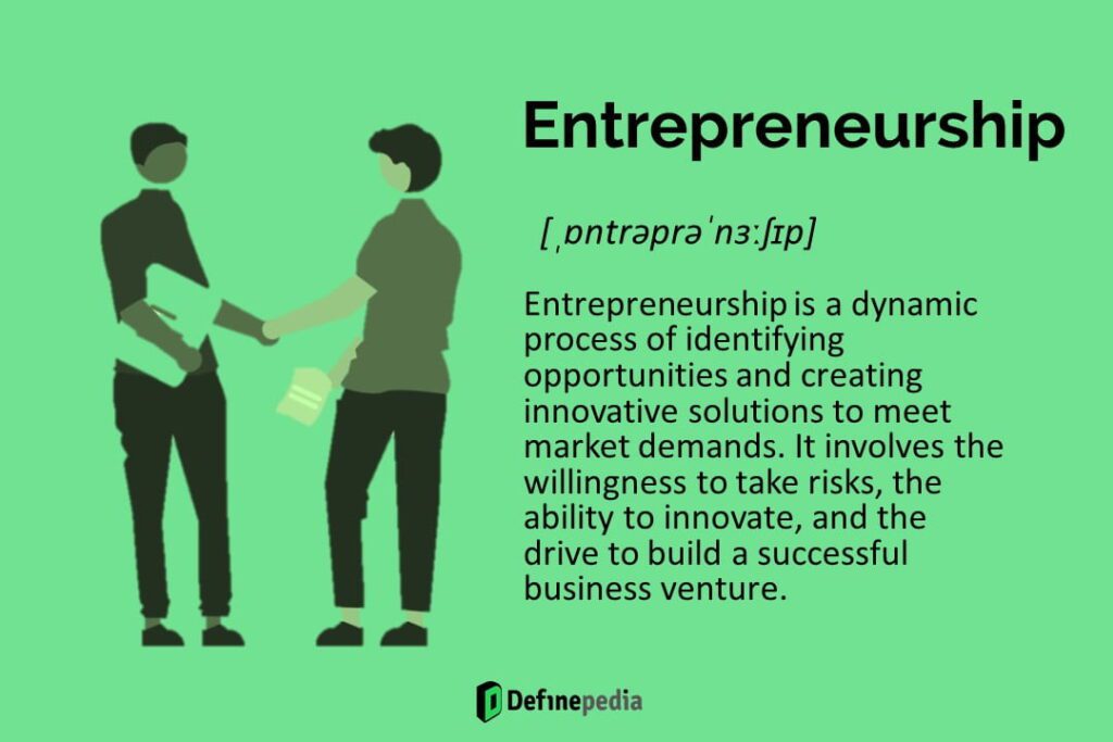 Entrepreneurship meaning and definitions definepedia 