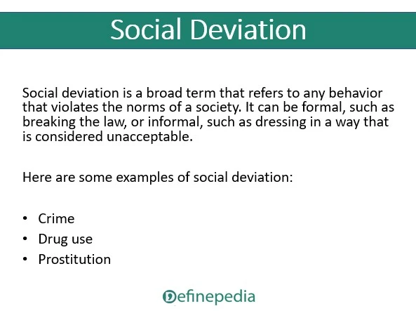 What is Social Deviation? Definitions, Explanation and Types of Social Deviation