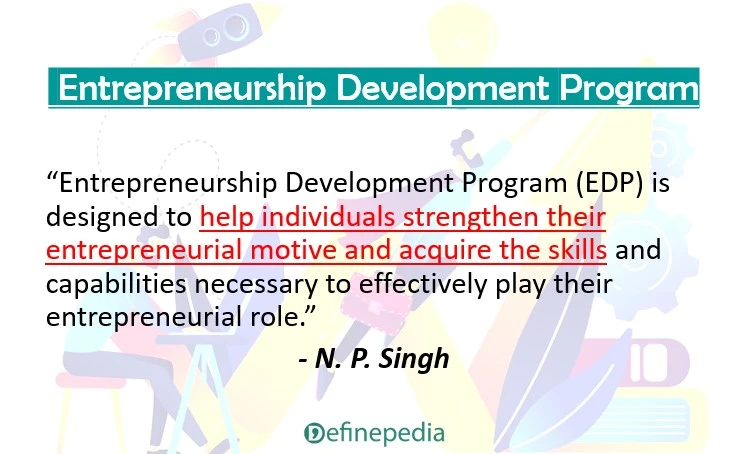 Entrepreneurship Development Program (EDP) – Definition, Components, Features, Objectives, & Roles